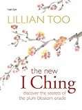 The New I Ching: Discover the Secrets of the Plum Blossom Oracle (Hamlyn Mind, Body, Spirit S.)
