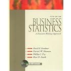 Business Statistics: A Decision-Making Approach (5th Edition) by  David F. Groebner, Patrick W. Shannon, Kent D. Smith, and Phillip C. Fry