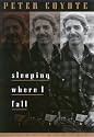 Sleeping Where I Fall: A Chronicle