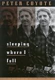 Sleeping Where I Fall: A Chronicle
