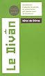 Le Div�n : Oeuvre lyrique d'un spirituel en Perse au XIVe si�cle