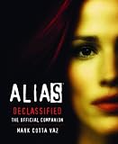 Alias Declassified: The Official Companion