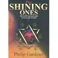 The Shining Ones: The World's Most Powerful Secret Society