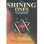 The Shining Ones: The World's Most Powerful Secret Society