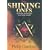 The Shining Ones: The World's Most Powerful Secret Society
