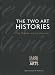 The Two Art Histories: The Museum and the University (Clark Studies in the Visual Arts) by  ISBN 0300097751