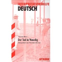 Interpretationshilfe Deutsch; THOMAS MANN: Der Tod in Venedig;