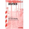 Interpretationshilfe Deutsch; THOMAS MANN: Der Tod in Venedig;