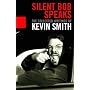 Silent Bob Speaks: The Collected Writings of Kevin Smith