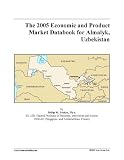 The 2005 Economic and Product Market Databook for Almalyk, Uzbekistan
