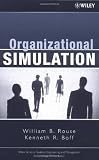 Organizational Simulation (Wiley Series in Systems Engineering and Management)