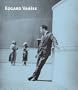 Edgard Varese: Composer, Sound Sculptor, Visionary