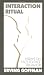 Interaction Ritual - Essays on Face-to-Face Behavior