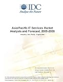 Review IDC Research  / Asia/Pacific IT Services Market Analysis and Forecast, 2005-2009