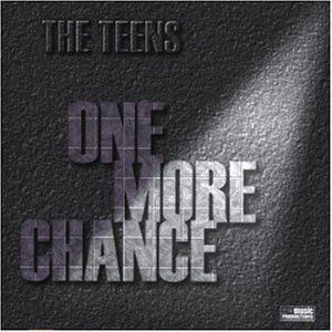 The Teens - One More Chance - Zortam Music