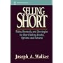 Selling Short: Risks, Rewards, and Strategies for Short Selling Stocks, Options, and Futures (Wiley Finance)