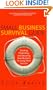 Small Business Survival Guide: Starting, Protecting, And Securing Your Business for Long-Term Success