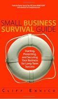 Small Business Survival Guide: Starting, Protecting, And Securing Your Business for Long-Term Success