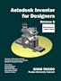Autodesk Inventor for Designers Release 6 with Release 7 Update Guide