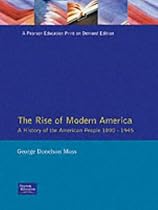 The Rise of Modern America: History of the American People, 1890-1945
