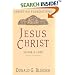 Jesus Christ: Savior & Lord (Christian Foundations/Donald G. Bloesch)