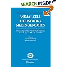 Animal Cell Technology Meets Genomics: Proceedings of the 18th ESACT Meeting. Granada,... by Francesc Gòdia and Martin Fussenegger