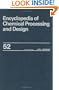 Encyclopedia of Chemical Processing and Design: Volume 52 - Solid-Liquid Separation: Clarifiers and Thickeners Selection to Specific Gravity and ... (Chemical Processing and Design Encyclopedia)