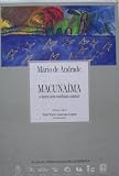 Macunaima: o heroi sem nenhum carater (Coleccion Archivos, 6)
