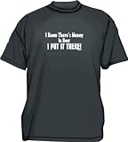 I know there's money in beer, I put it there! Men's Tee Shirt in 12 colors Small thru 6XL