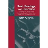 Heat, Bearings, and Lubrication: Engineering Analysis of Thermally Coupled Shear Flows and Elastic Solid Boundaries