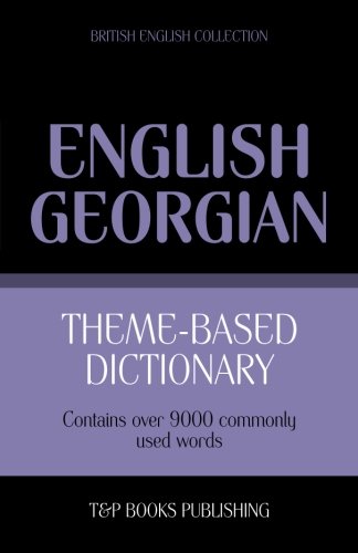 Theme-based dictionary British English-Georgian - 9000 words