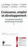 Revue Editions La Découverte  / Les grandes questions économiques et sociales : Tome 1, Croissance, emploi et développement