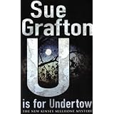 U is for Undertow: The new Kinsey millhone mysteryvon "Sue Grafton"