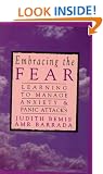 Embracing the Fear: Learning to Manage Anxiety and Panic Attacks