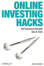 Online Investing Hacks: 100 Industrial-Strength Tips & Tools