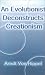 An Evolutionist Deconstructs Creationism