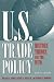 U.S. Trade Policy: History, Theory and the Wto