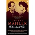 Gustav Mahler: Letters to his Wife