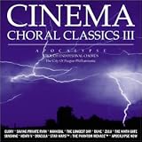 Cinema Choral Classics III: Apocalypse