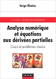 Analyse num�rique et �quations aux d�riv�es partielles : Cours et probl�mes r�solus
