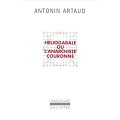 H�liogabale, ou, L'anarchiste couronn�