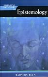 Historical Dictionary of Epistemology (Historical Dictionaries of Religions, Philosophies, and Movements)
