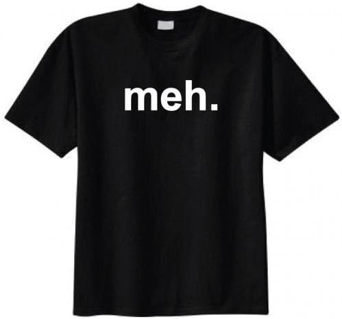Meh T-shirt - Funny Humor Gamer Geek Tee Man's Printed Cotton Tee Shirt Custom t-shirts male's clothes X-Large Black