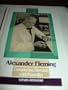 Alexander Fleming: Conquering Disease With Penicillin (Makers of Modern Science)