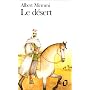 Le D�sert ou La vie et les aventures de Juba�r Oua&hellip de Albert Memmi