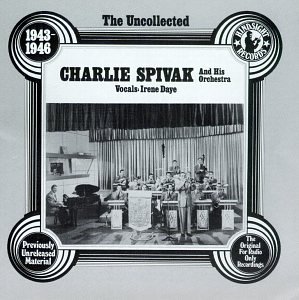 Charlie Spivak - The Uncollected 1943-1946 By Charlie Spivak (1993-07-15) - Zortam Music