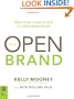 The Open Brand: When Push Comes to Pull in a Web-Made World
