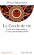 Le Cercle de vie : Initiation chamanique d'une psychoth�rapeute
