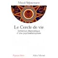 Le Cercle de vie : Initiation chamanique d'une psychoth�rapeute