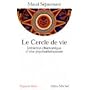 Le Cercle de vie : Initiation chamanique d'une psychoth�rapeute